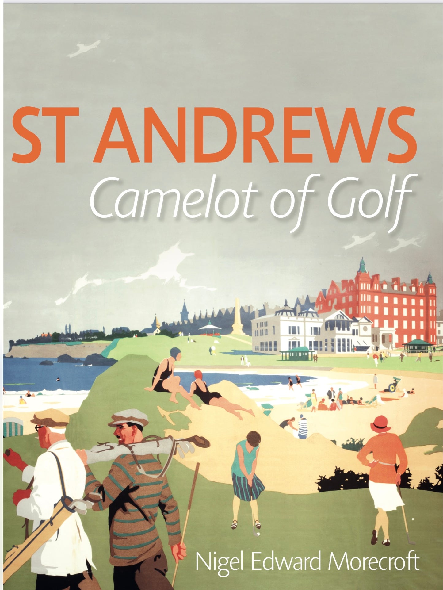 St Andrews: Camelot of Golf